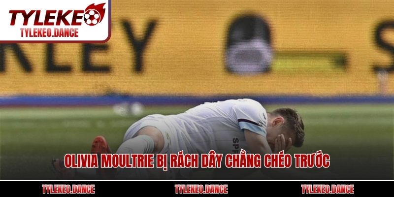 Olivia Moultrie bị rách dây chằng chéo trước