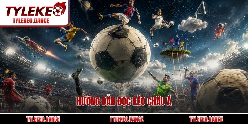 Hướng dẫn đọc kèo Châu Á